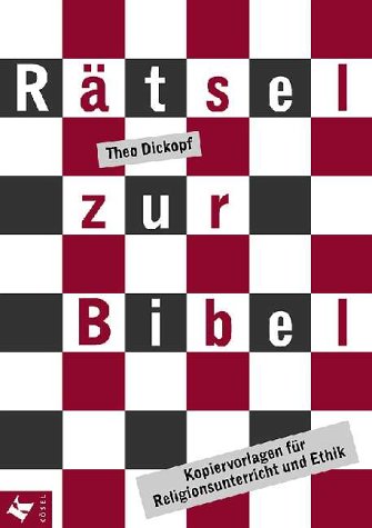Rätsel zur Bibel. Kopiervorlagen für Religionsunterricht und Ethik Education & Training
