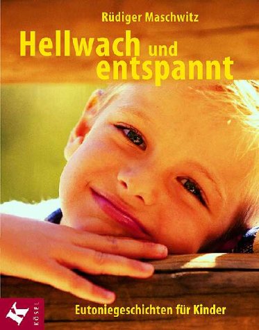 Hellwach und entspannt - Eutoniegeschichten für Kinder Lifestyle