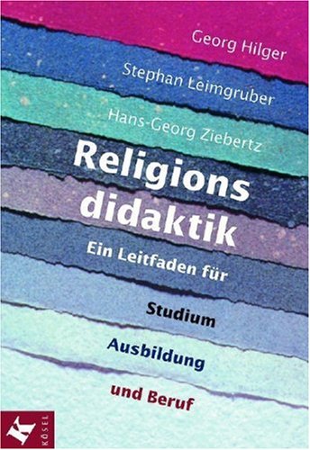 Religionsdidaktik: Ein Leitfaden für Studium, Ausbildung und Beruf Religion & Esotericism