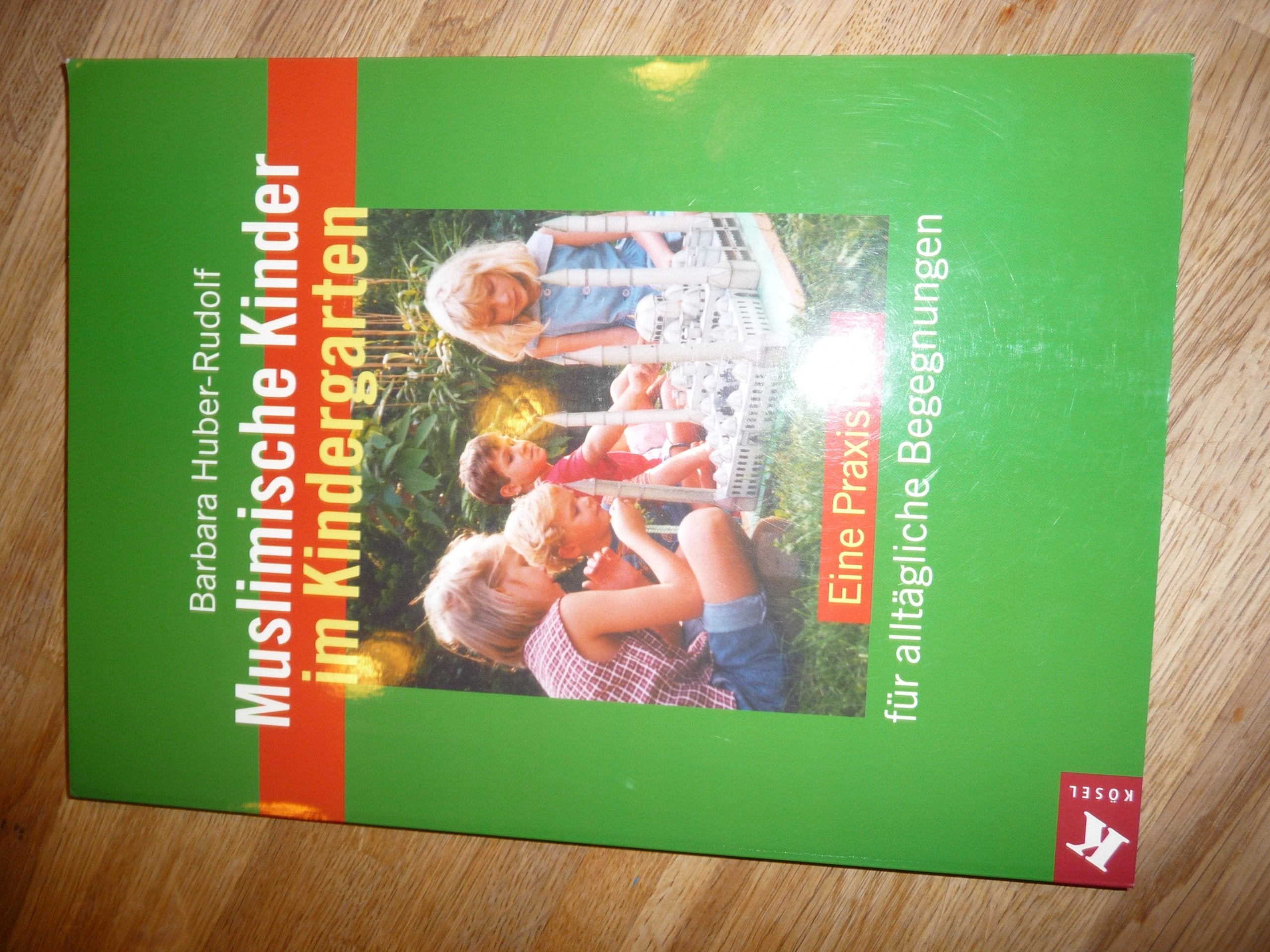 Muslimische Kinder im Kindergarten: Eine Praxishilfe für alltägliche Begegnungen Books