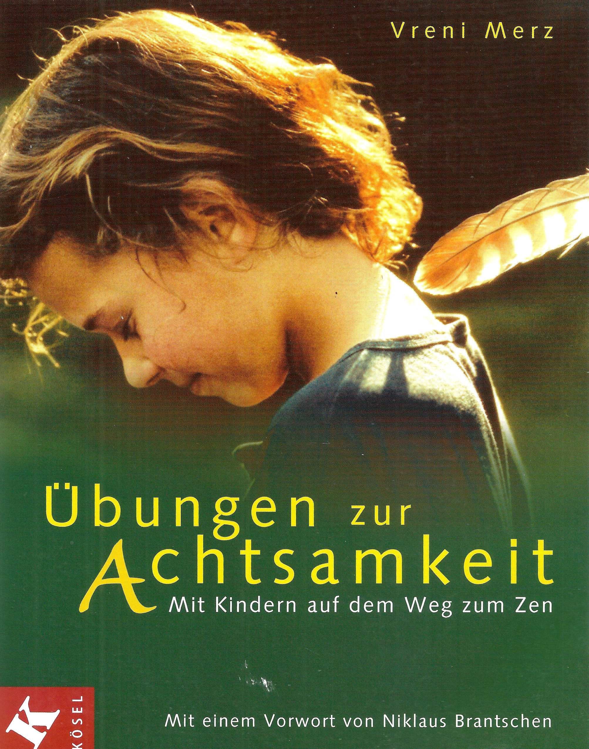 Übungen zur Achtsamkeit. Mit Kindern auf dem Weg zum Zen Books