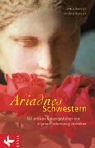 Ariadnes Schwestern. Die Weisheit mythischer Frauen, Entdeckungen und Erfahrungen Lifestyle