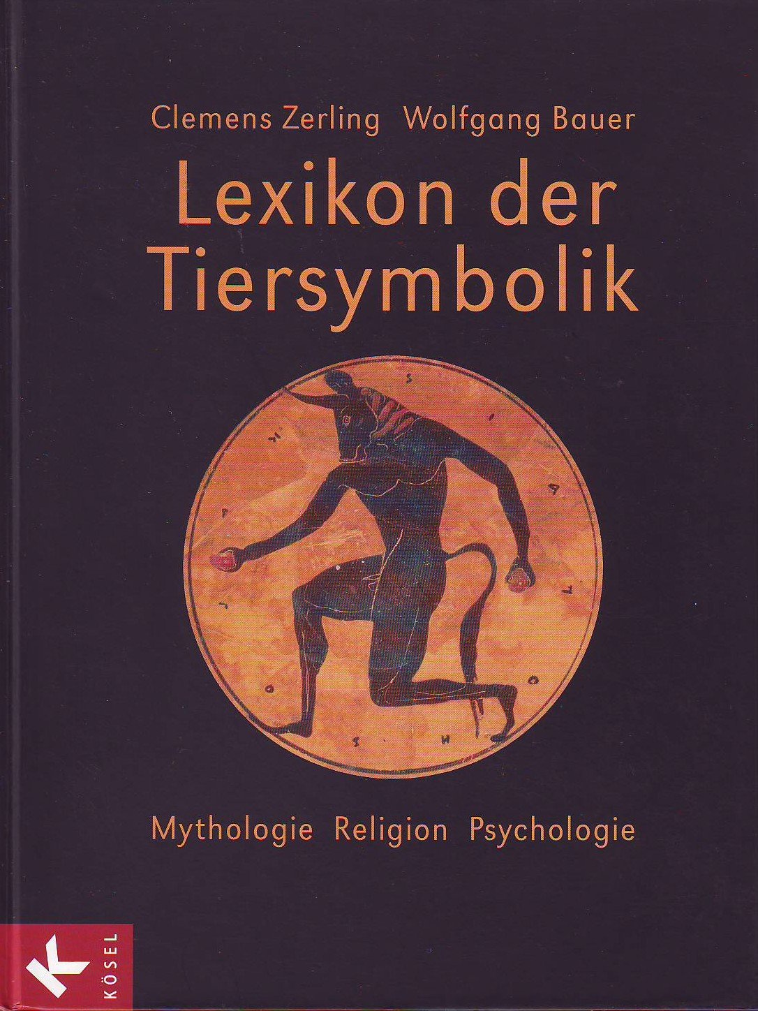 Lexikon der Tiersymbolik. Mythologie - Religion - Psychologie Natural Sciences