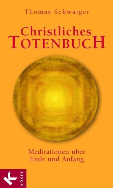 Christliches Totenbuch: Meditationen über Ende und Anfang Death & Mourning