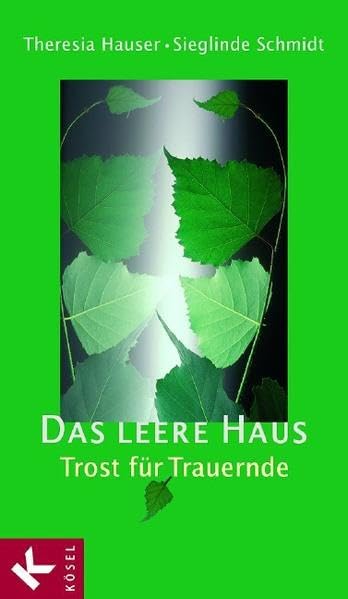 Das leere Haus: Trost für Trauernde Death & Mourning