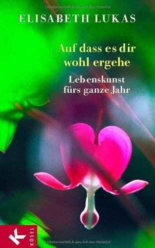 Auf dass es dir wohl ergehe: Lebenskunst fürs ganze Jahr Psychology