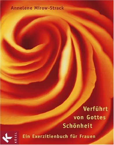 Verführt von Gottes Schönheit: Ein Exerzitienbuch für Frauen Religion & Esotericism