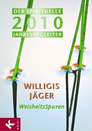 Weisheitsspuren: Der spirituelle Jahresbegleiter 2010 - Herausgegeben von Christa Spannbauer und Ursula Richard - Calendars