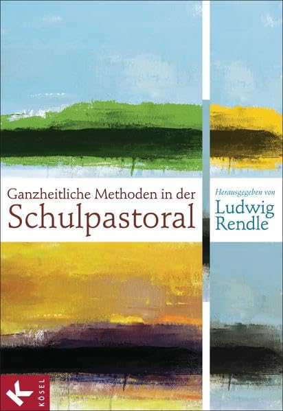 Ganzheitliche Methoden in der Schulpastoral Religion & Esotericism