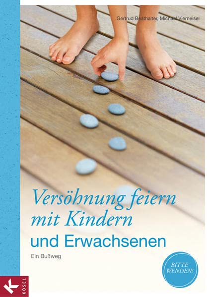 Versöhnung feiern mit Kindern und Erwachsenen: Ein Bußweg Religion & Esotericism