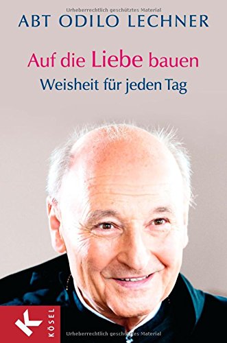 Auf die Liebe bauen: Weisheit für jeden Tag Politics & History