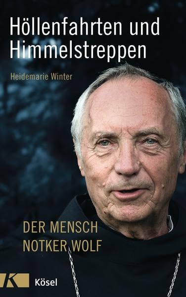 Höllenfahrten und Himmelstreppen: Der Mensch Notker Wolf Politics & Society