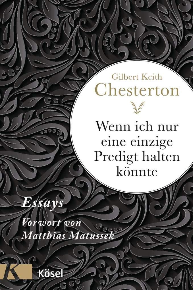 Wenn ich nur eine einzige Predigt halten könnte ...: Essays Essays & Short Stories