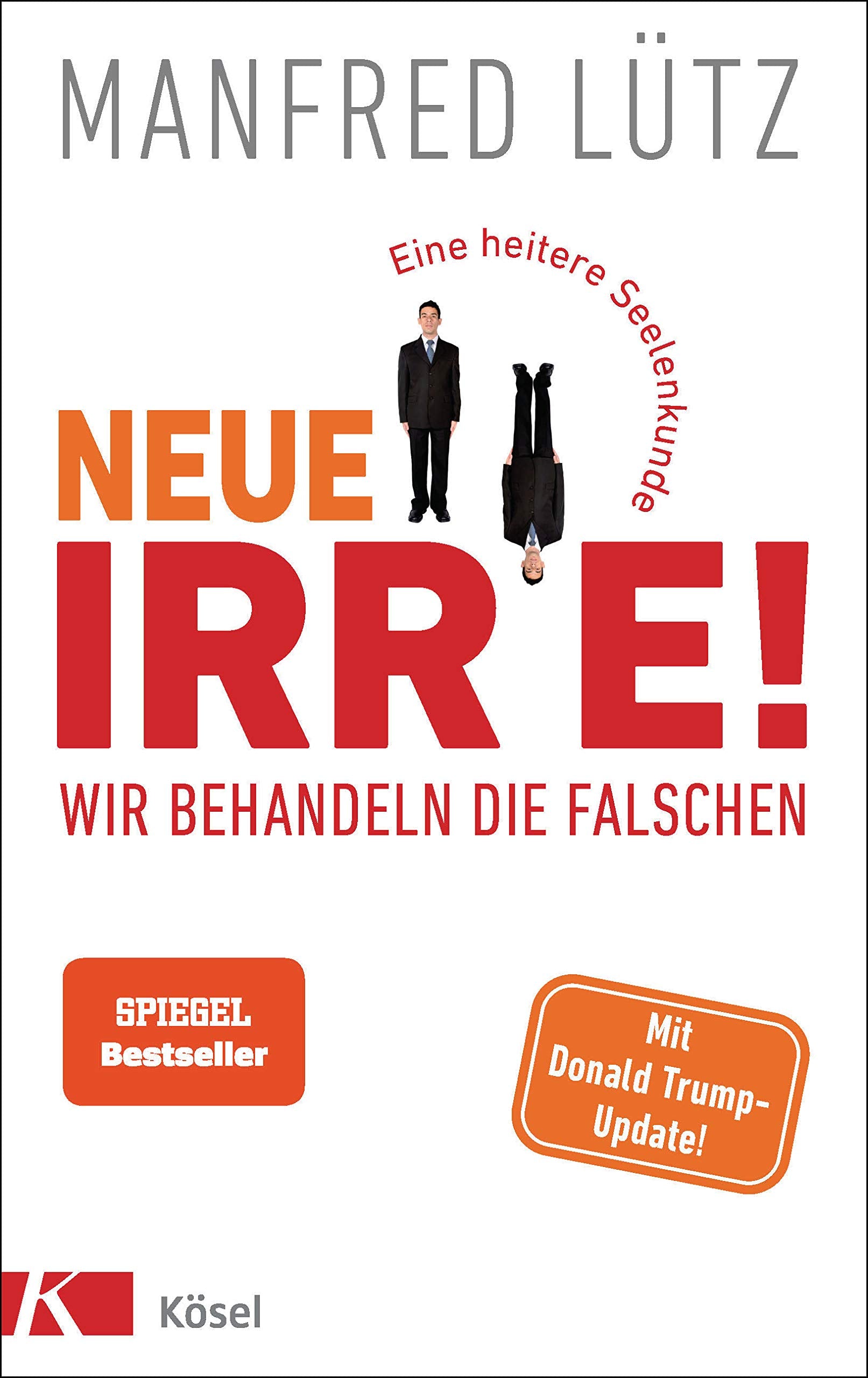 Neue Irre - Wir behandeln die Falschen Social Sciences