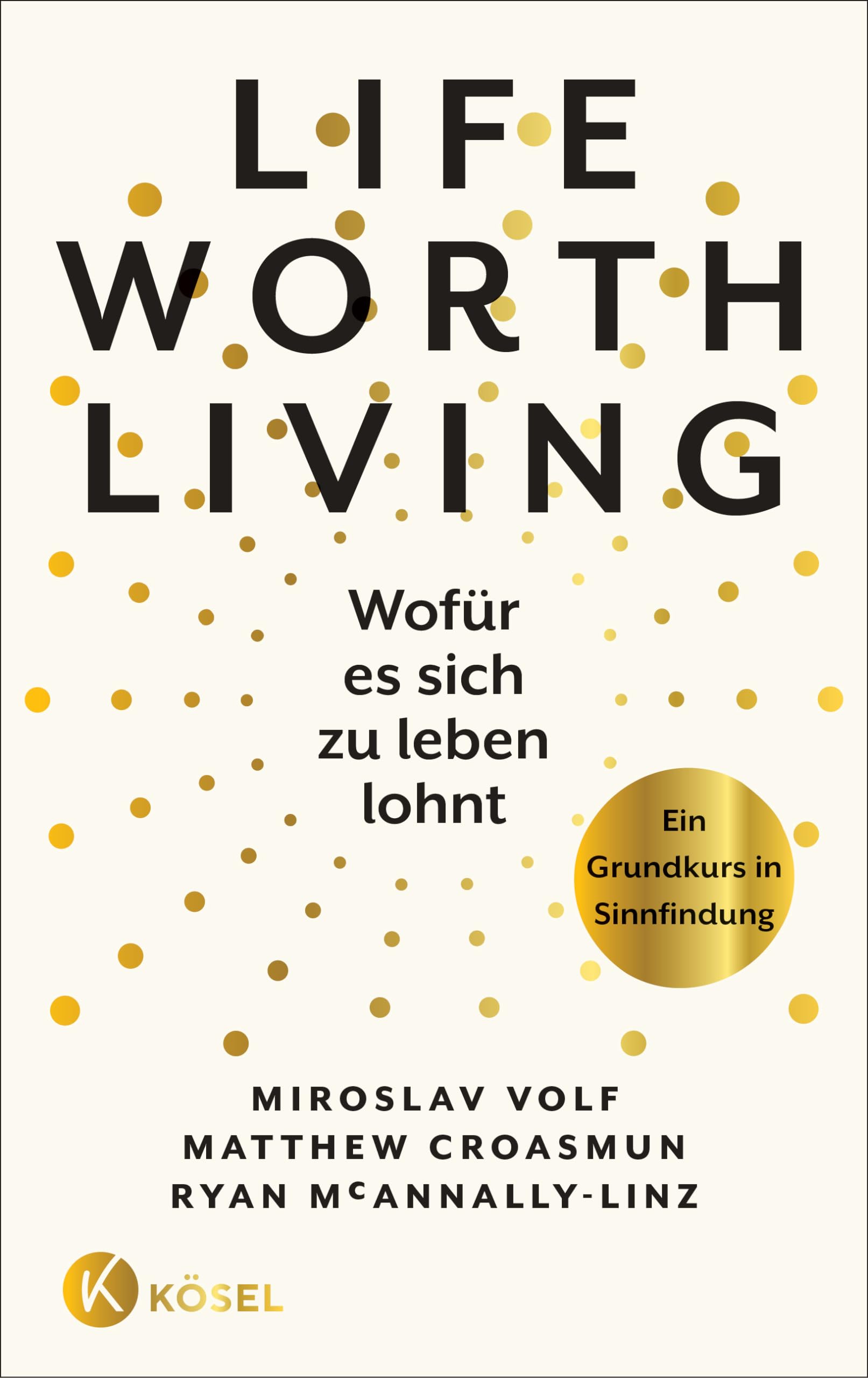 Life Worth Living - Wofür es sich zu leben lohnt Philosophy