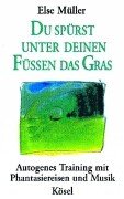 Du spürst unter deinen Füssen das Gras. Autogenes Training mit Phanatasiereisen und Musik Lifestyle