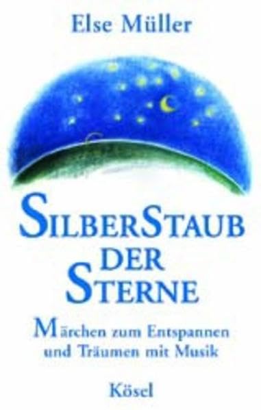 Silberstaub der Sterne: Märchen zum Entspannen und Träumen Lifestyle