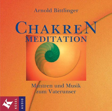 Chakren-Meditation: Mantren und Musik zum Vaterunser Religion & Esotericism
