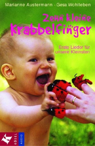 Zehn kleine Krabbelfinger: Erste Lieder für unsere Kleinsten. 25 Lieder Leisure & Fun