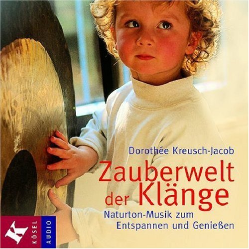 Zauberwelt der Klänge: Naturton-Musik zum Entspannen und Genießen Parents & Children