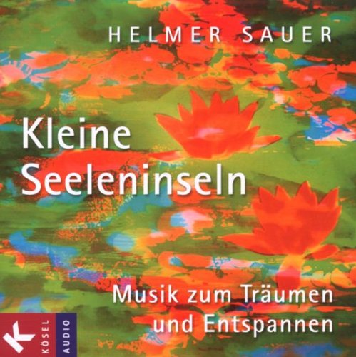 Kleine Seeleninseln: Musik zum Träumen und Entspannen Leisure & Fun