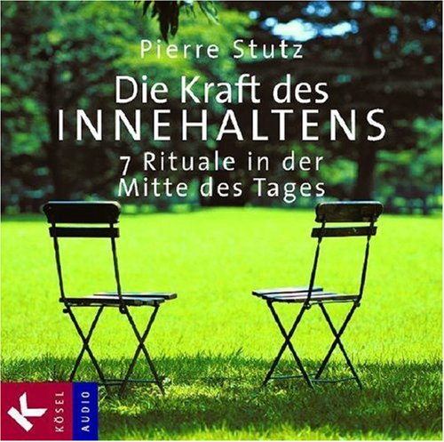 Die Kraft des Innehaltens: 7 Rituale in der Mitte des Tages. Musik: Michael Habecker und Armin Ruppel, Gitarre Lifestyle
