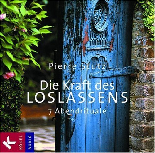 Die Kraft des Loslassens: 7 Abendrituale. Musik: Michael Habecker und Armin Ruppel, Gitarre Religion & Esotericism