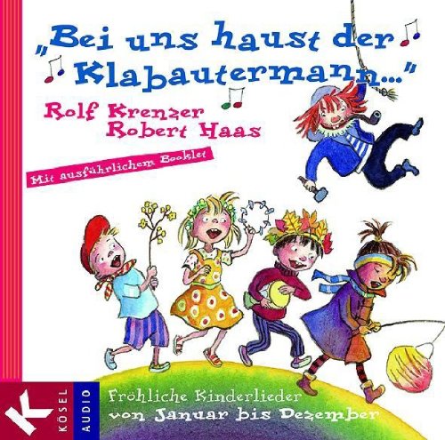 "Bei uns haust der Klabautermann...": Fröhliche Kinderlieder - von Januar bis Dezember Non-fiction