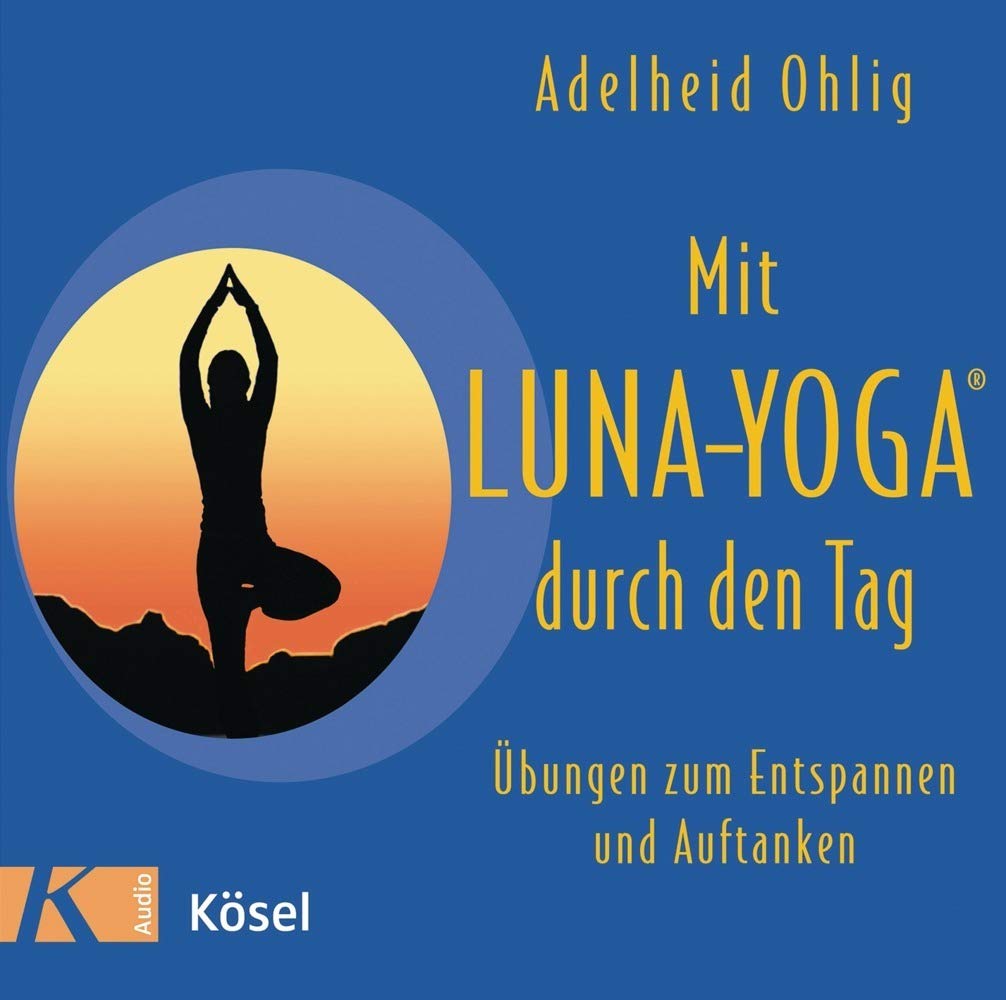 Mit Luna-Yoga durch den Tag Health, Nutrition & Fitness