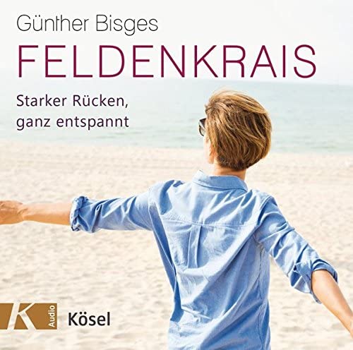Feldenkrais - Starker Rücken, ganz entspannt Leisure & Fun