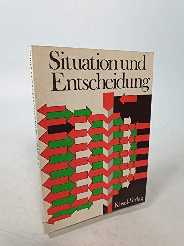 Situation und Entscheidung. Grundfragen christlichen Verhaltens (10. /11.Klasse) Books