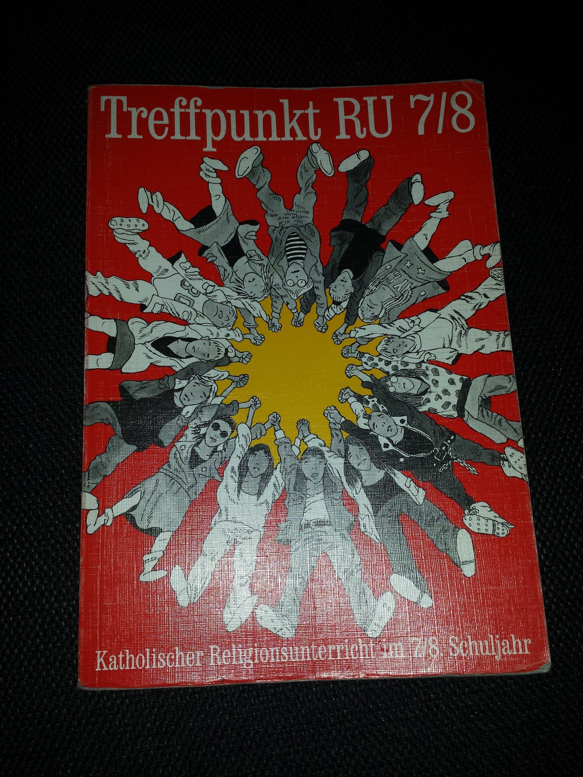 Treffpunkt RU: Katholischer Religionsunterricht im 7./8. Schuljahr Study Guides