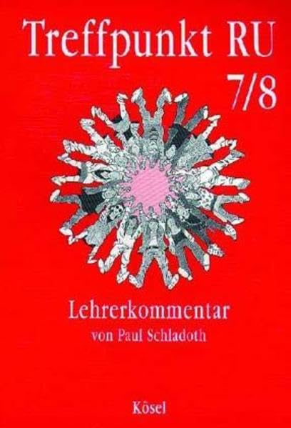 Treffpunkt RU, 7./8. Schuljahr Lehrerkommentar Education & Training
