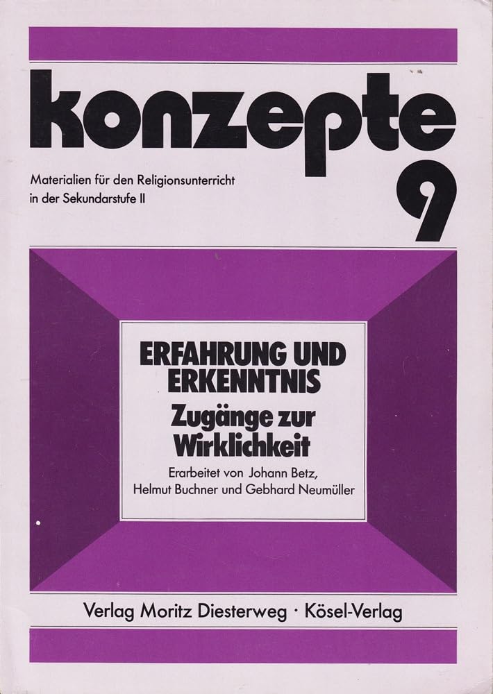 Konzepte 9. Erfahrung und Erkenntnis: Zugänge zur Wirklichkeit book