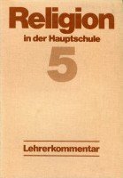 Religion in der Hauptschule V. Lehrerkommentar. 5. Klasse Professional & Reference Books