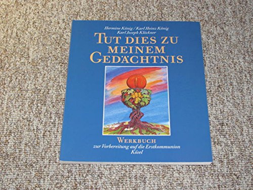 Tut dies zu meinem Gedächtnis: Werkbuch zur Vorbereitung auf die Erstkommunion Lifestyle
