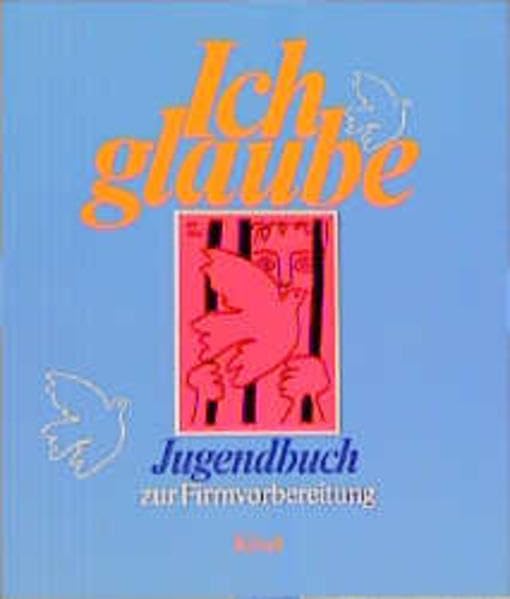 Ich glaube, Jugendbuch zur Firmvorbereitung Religion & Esotericism