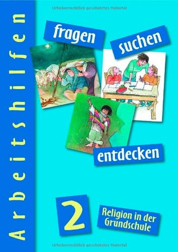Fragen, Suchen, Entdecken, Bd. 2: Religion in der Grundschule. Arbeitshilfen Education & Training