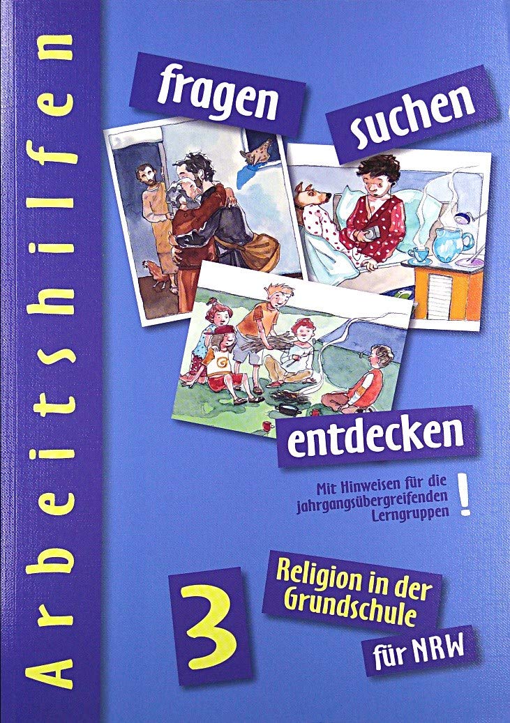 fragen - suchen - entdecken 3. Arbeitshilfe Religion in der Grundschule Learning & Reference