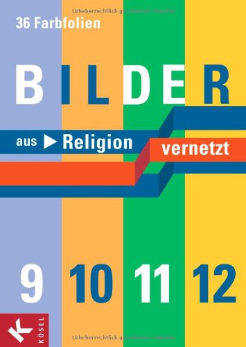 Bilder aus Religion vernetzt 9-12. 36 Farbfolien: Folienmappe book