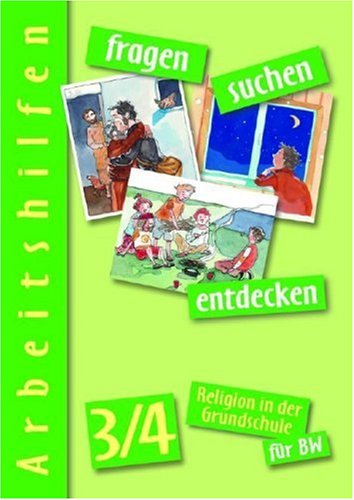 fragen-suchen-entdecken 3/4 - Arbeitshilfen (fragen-suchen-entdecken. Religion in der Grundschule in Baden-Württemberg, Band 6) Education & Training