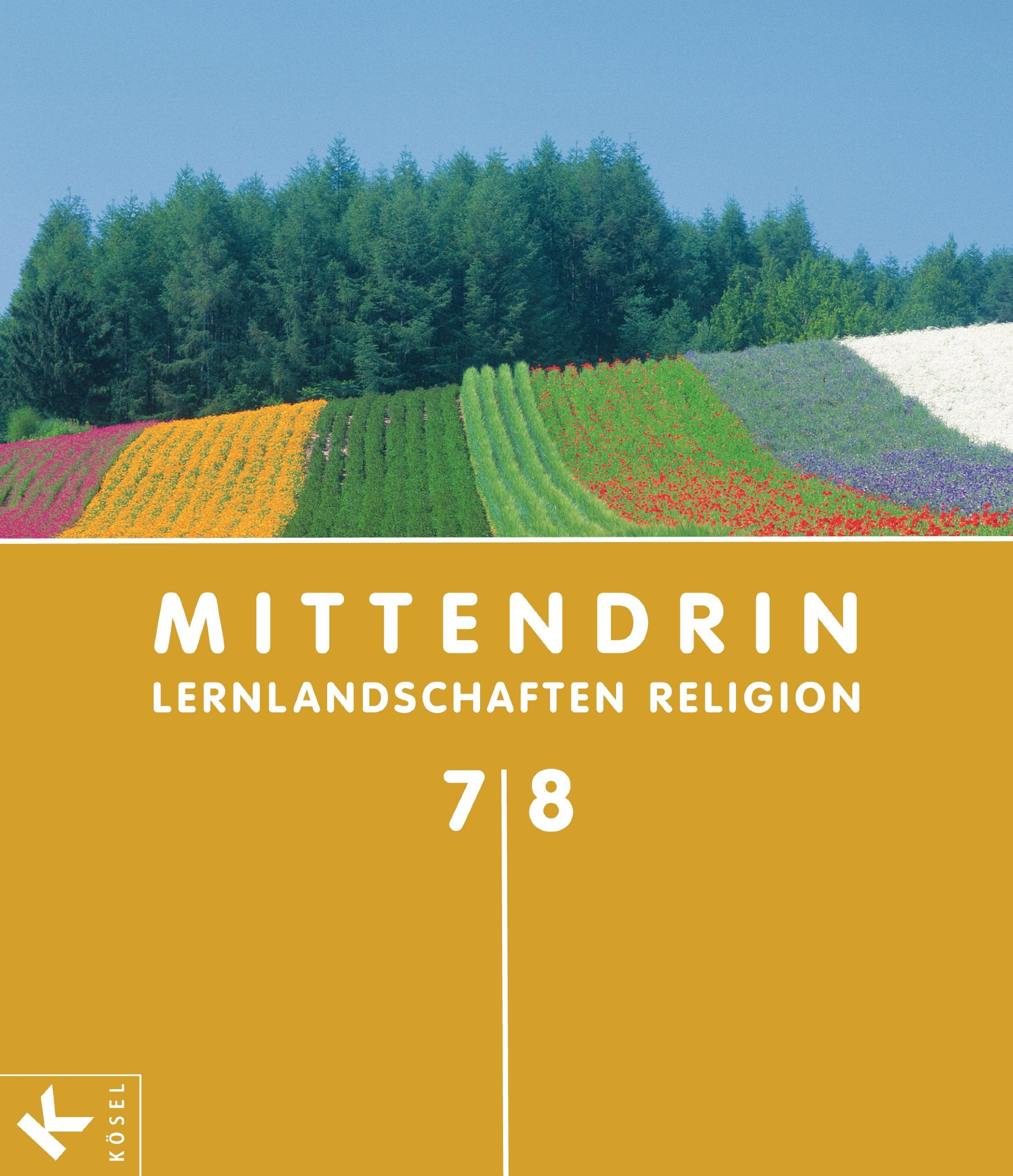 MITTENDRIN 7/8 Sek I: Lernlandschaften Religion. Unterrichtswerk für katholischen RU Study Guides