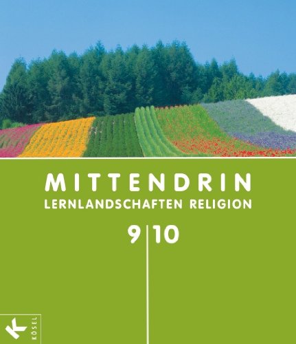 MITTENDRIN 9/10 Sek I: Lernlandschaften Religion. Unterrichtswerk für katholischen RU Study Guides