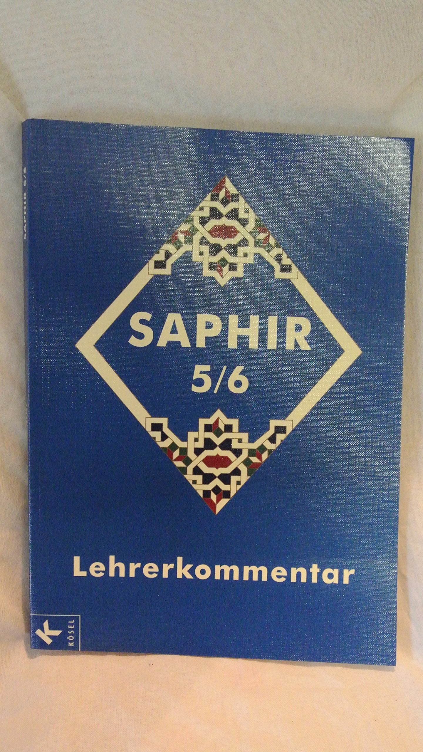 Saphir 5/6 - Lehrerkommentar: zum Religionsbuch für junge Musliminnen und Muslime (Saphir. Religionsbuch für junge Musliminnen und Muslime, Band 2) Learning & Reference