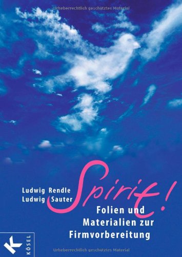 SPIRIT!: Folien und Materialien zur Firmvorbereitung Learning & Reference