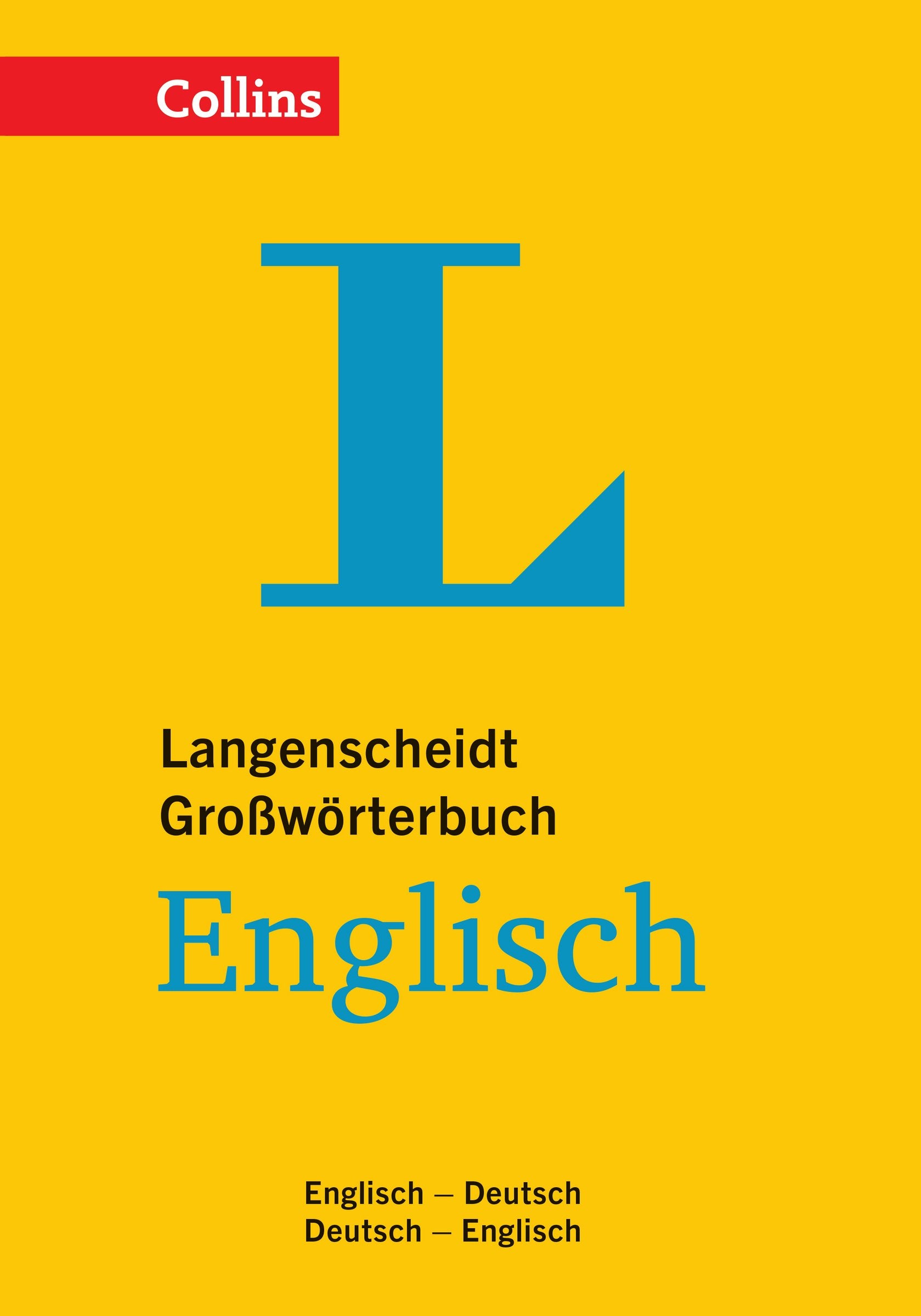 Langenscheidt Collins Großwörterbuch Englisch: Deutsch-Englisch/Englisch-Deutsch: Deutsch-Englisch, Englisch-Deutsch. Rund 350.000 Stichwörter und Wendungen (Langenscheidt Großwörterbücher) Foreign Languages ​​& Dictionaries