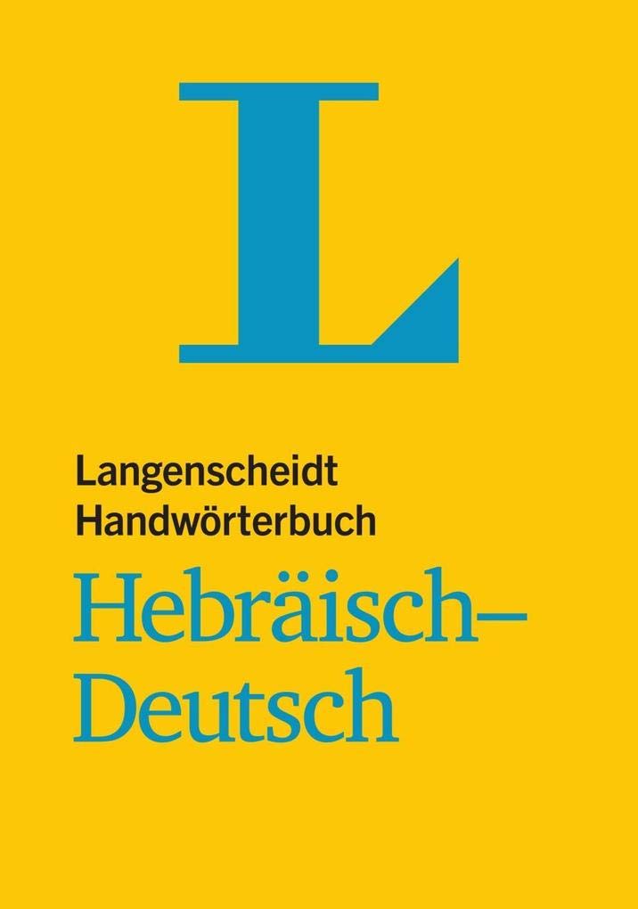 Langenscheidt Handwörterbuch Hebräisch-Deutsch - für Schule, Studium und Beruf (Langenscheidt Handwörterbücher) General education