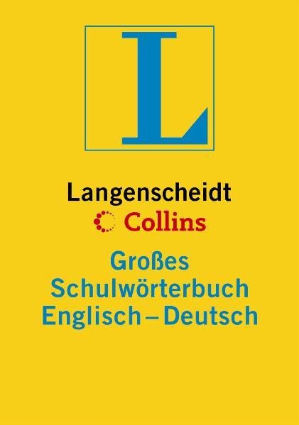 Langenscheidt Collins Großes Schulwörterbuch Englisch: Englisch-Deutsch (Langenscheidt Große Schulwörterbücher) Foreign Languages ​​& Dictionaries