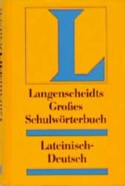 Langenscheidt Grosse Schulwörterbücher: Langenscheidts Großes Schulwörterbuch, Lateinisch-Deutsch Foreign Languages ​​& Dictionaries
