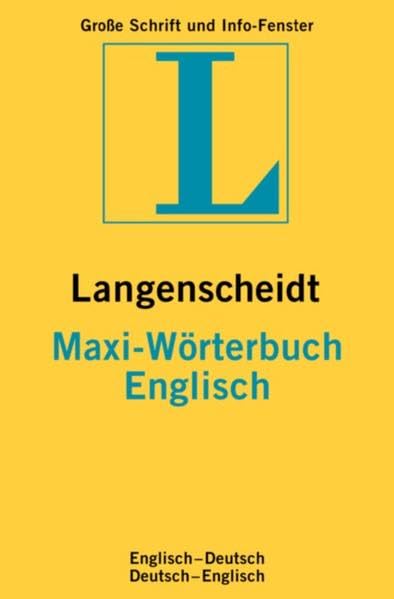 Langenscheidt Maxi-Wörterbücher / Langenscheidt Maxi-Wörterbücher: Englisch-Deutsch /Deutsch-Englisch Learning & Reference